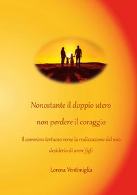 Produktbild: Nonostante il doppio utero non perdere il coraggio