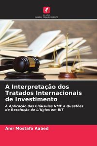 Produktbild: A Interpreta&ccedil;&atilde;o dos Tratados Internacionais de Investimento