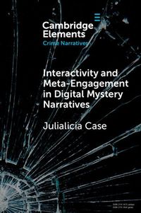 Produktbild: Interactivity and Meta-Engagement in Digital Mystery Narratives