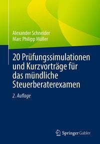 Produktbild: 20 Pr&uuml;fungssimulationen und Kurzvortr&auml;ge f&uuml;r das m&uuml;ndliche Steuerberaterexamen