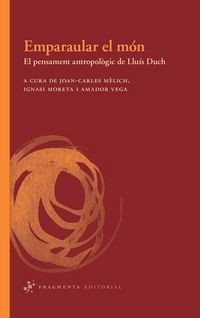 Produktbild: M&egrave;lich, J: Emparaular el m&oacute;n : el pensament antropol&ograve;gic de