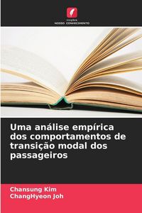 Produktbild: Uma an&aacute;lise emp&iacute;rica dos comportamentos de transi&ccedil;&atilde;o modal dos passageiros