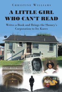 Produktbild: A Little Girl Who Can't Read Writes a Book and Brings the Shoney's Corporation to Its Knees