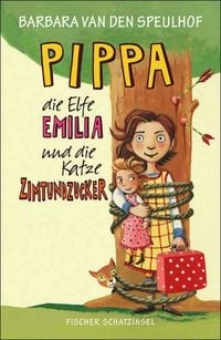 Produktbild: Pippa, die Elfe Emilia und die Katze Zimtundzucker