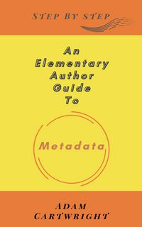 Produktbild: An Elementary Author Guide To: Metadata