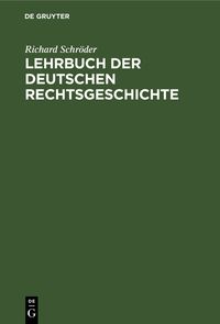 Produktbild: Lehrbuch der deutschen Rechtsgeschichte