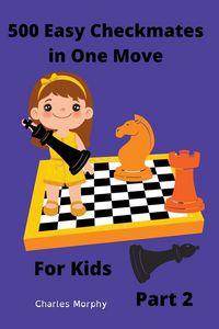 Produktbild: 500 Easy Checkmates in One Move for Kids, Part 2