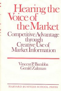 Produktbild: Hearing the Voice of the Market: Competitive Advantage Through Creative Use of Market Information