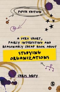 Produktbild: A Very Short, Fairly Interesting and Reasonably Cheap Book About Studying Organizations