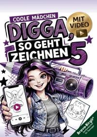 Produktbild: Digga, so geht Zeichnen lernen 5 - Zeichnen lernen mit Videos f&uuml;r Kinder ab 12