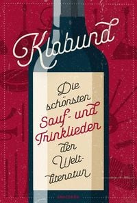 Produktbild: Klabund, Die sch&ouml;nsten Sauf- und Trinklieder der Weltliteratur