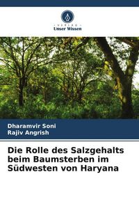 Produktbild: Die Rolle des Salzgehalts beim Baumsterben im S&uuml;dwesten von Haryana