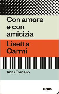 Produktbild: Con amore e con amicizia. Lisetta Carmi