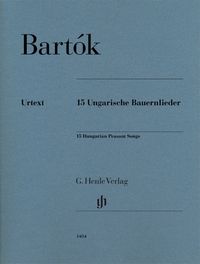 Bild vom Artikel Bartók, Béla - 15 Ungarische Bauernlieder vom Autor Béla Bartók