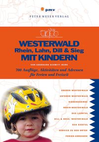 Bild vom Artikel Westerwald, Rhein, Lahn, Dill & Sieg mit Kindern vom Autor Eberhard Schmitt-Burk