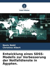 Produktbild: Entwicklung eines SDSS-Modells zur Verbesserung der Notfalldienste in &Auml;gypten.