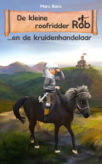 Produktbild: De kleine roofridder Rob en de kruidenhandelaar