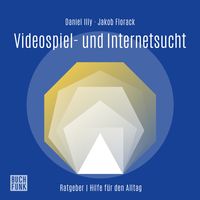 Bild vom Artikel Ratgeber Videospiel- und Internetabhängigkeit vom Autor Daniel Illy