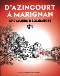 Produktbild: D'Azincourt à Marignan : chevaliers et bombardes, 1415-1515