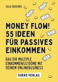Produktbild: Money Flow! 55+ Ideen f&uuml;r passives Einkommen