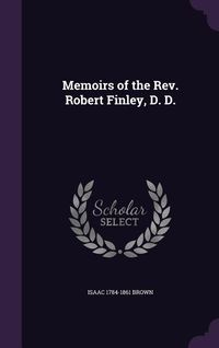 Produktbild: Memoirs of the Rev. Robert Finley, D. D.