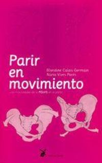 Bild vom Artikel Parir en movimiento : las movilidades de la pelvis en el parto vom Autor Blandine Calais-Germain