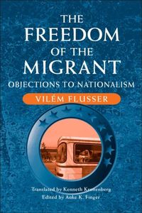 Produktbild: Flusser, V: Freedom of Migrant