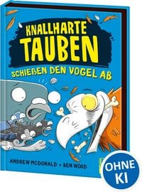 Produktbild: Knallharte Tauben schie&szlig;en den Vogel ab (Band 3)