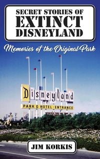 Produktbild: Secret Stories of Extinct Disneyland