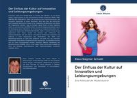 Produktbild: Der Einfluss der Kultur auf Innovation und Leistungsumgebungen