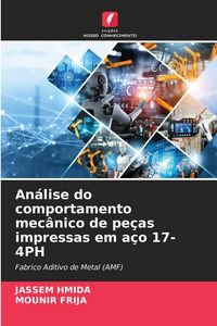 Produktbild: An&aacute;lise do comportamento mec&acirc;nico de pe&ccedil;as impressas em a&ccedil;o 17-4PH