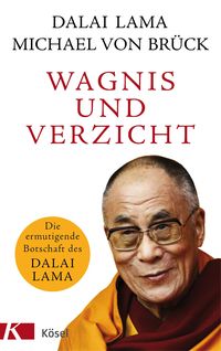 Bild vom Artikel Wagnis und Verzicht vom Autor His Holiness The Dalai Lama