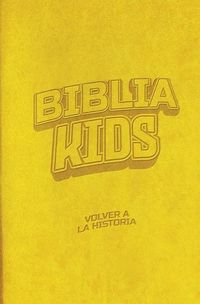 Produktbild: Biblia Kids: Volver a la Historia - Edici&oacute;n Lujo
