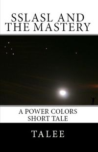 Produktbild: SSlasl and the Mastery (Power Colors Short Tales, #9)