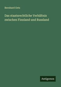 Produktbild: Das staatsrechtliche Verh&auml;ltnis zwischen Finnland und Russland