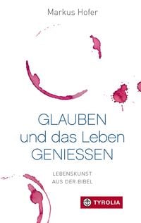 Produktbild: Glauben und das Leben genie&szlig;en