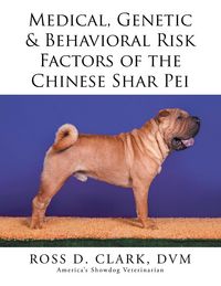 Produktbild: Medical, Genetic & Behavioral Risk Factors of the Chinese Shar Pei