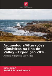 Produktbild: Arqueologia/Altera&ccedil;&otilde;es Clim&aacute;ticas na Ilha de Vallay - Expedi&ccedil;&atilde;o 2016