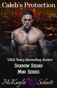 Produktbild: Caleb's Protection (Shadow Squad Mini Series, #2)