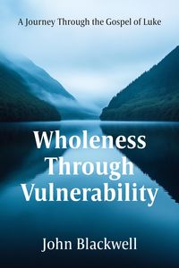 Produktbild: Wholeness Through Vulnerability