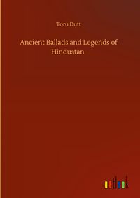 Produktbild: Ancient Ballads and Legends of Hindustan