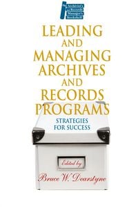 Produktbild: Leading and Managing Archives and Records Programs
