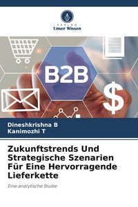 Produktbild: Zukunftstrends Und Strategische Szenarien F&uuml;r Eine Hervorragende Lieferkette