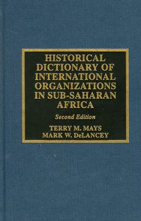 Produktbild: Historical Dictionary of International Organizations in Sub-Saharan Africa