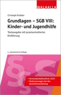 Bild vom Artikel Grundlagen - SGB VIII: Kinder- und Jugendhilfe vom Autor Christoph Knödler
