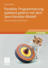 Produktbild: Parallele Programmierung spielend gelernt mit dem Java-Hamster-Modell
