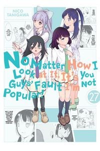 Produktbild: No Matter How I Look at It, It's You Guys' Fault I'm Not Popular!, Vol. 27