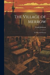 Produktbild: The Village of Merrow: Its Past and Present
