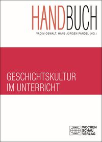 Produktbild: Handbuch Geschichtskultur im Unterricht