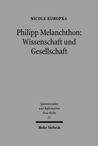 Produktbild: Philipp Melanchthon: Wissenschaft und Gesellschaft